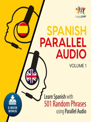 cover image of Learn Spanish with 501 Random Phrases using Parallel Audio - Volume 1